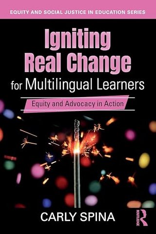 Igniting Real Change for Multilingual Learners