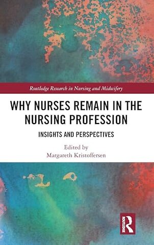 Why Nurses Remain in the Nursing Profession