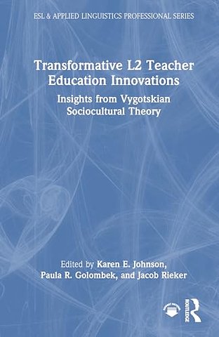 Transformative L2 Teacher Education Innovations