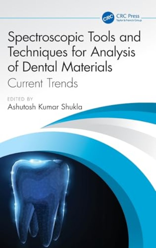 Spectroscopic Tools and Techniques for Analysis of Dental Materials