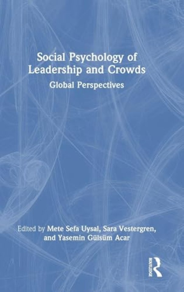 Social Psychology of Leadership and Crowds