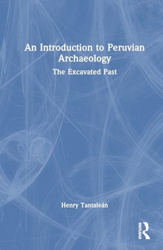 An Introduction to Peruvian Archaeology