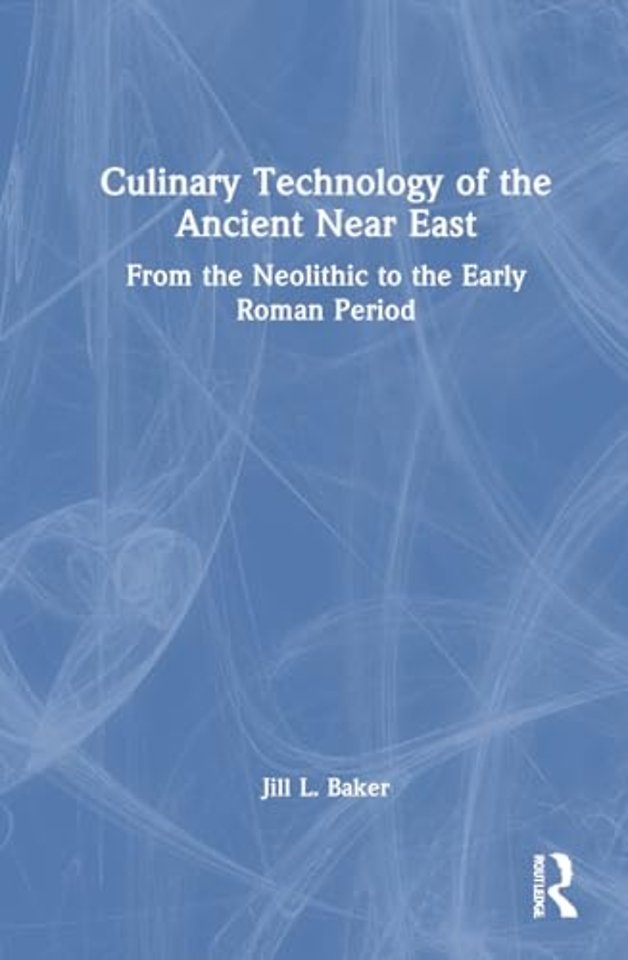 Culinary Technology of the Ancient Near East