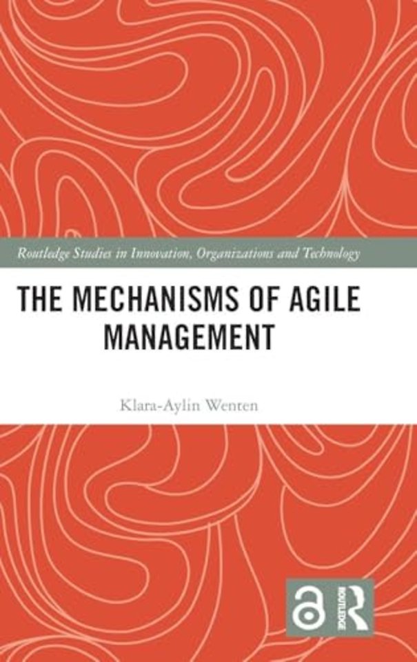 The Mechanisms of Agile Management