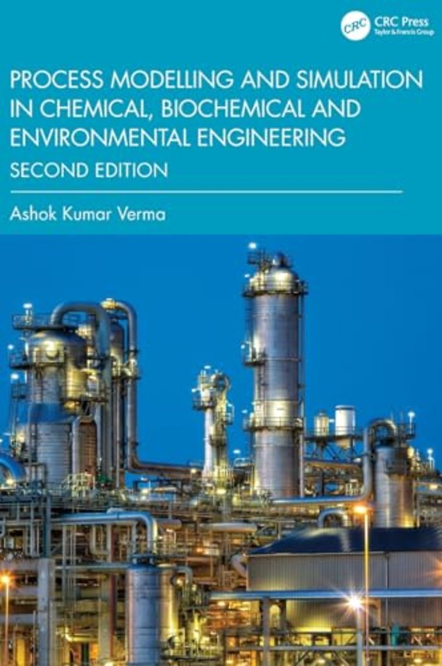 Process Modelling and Simulation in Chemical, Biochemical and Environmental Engineering