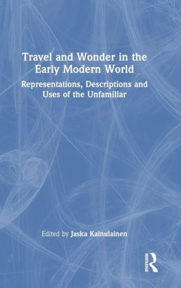 Travel and Wonder in the Early Modern World