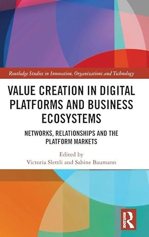Value Creation in Digital Platforms and Business Ecosystems