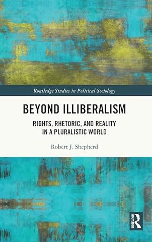 Beyond Illiberalism