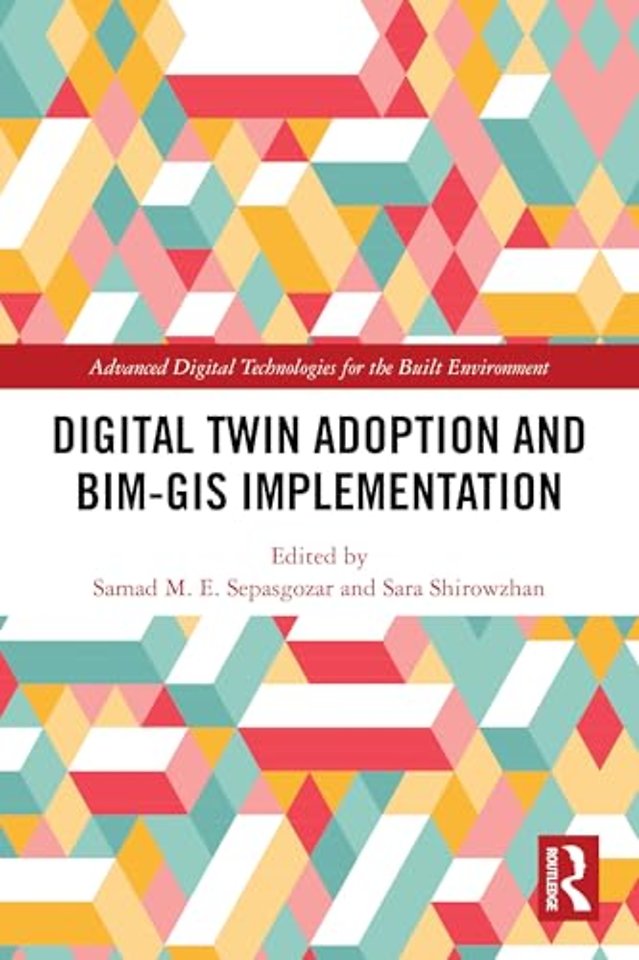 Digital Twin Adoption and BIM-GIS Implementation