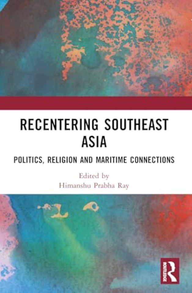 Recentering Southeast Asia