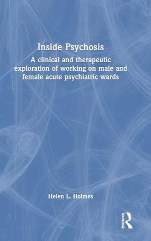 Inside Psychosis