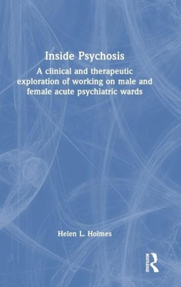 Inside Psychosis