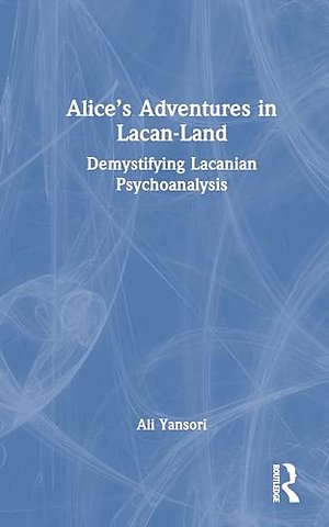 Alice’s Adventures in Lacan-Land