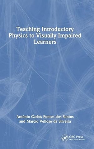 Teaching Introductory Physics to Visually Impaired Learners