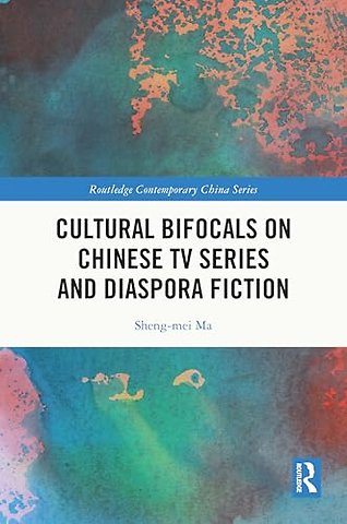 Cultural Bifocals on Chinese TV Series and Diaspora Fiction