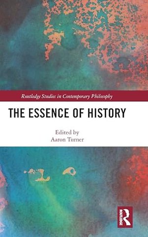 The Essence of History