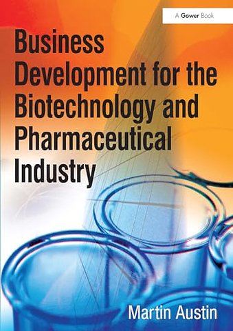 Business Development for the Biotechnology and Pharmaceutical Industry