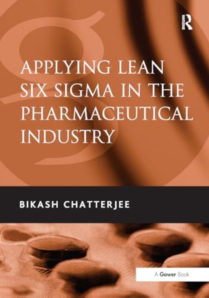 Applying Lean Six Sigma in the Pharmaceutical Industry