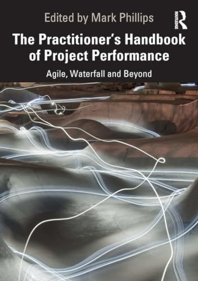 The Practitioner's Handbook of Project Performance