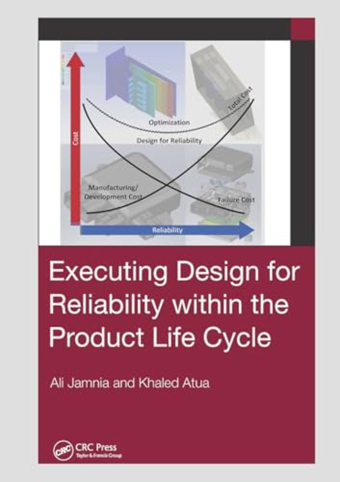 Executing Design for Reliability Within the Product Life Cycle