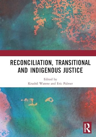 Reconciliation, Transitional and Indigenous Justice
