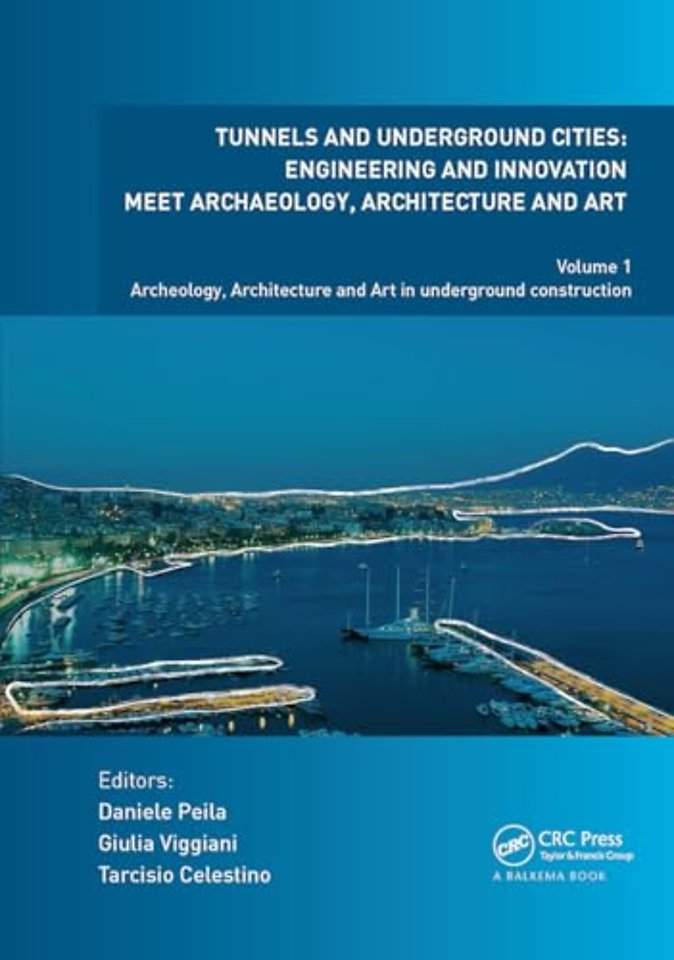 Tunnels and Underground Cities. Engineering and Innovation Meet Archaeology, Architecture and Art