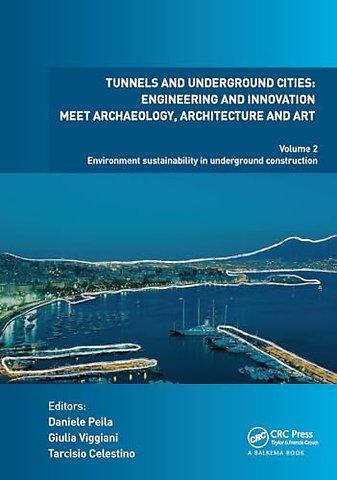 Tunnels and Underground Cities: Engineering and Innovation Meet Archaeology, Architecture and Art