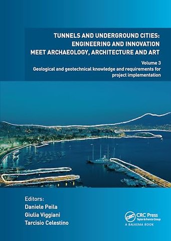 Tunnels and Underground Cities: Engineering and Innovation Meet Archaeology, Architecture and Art