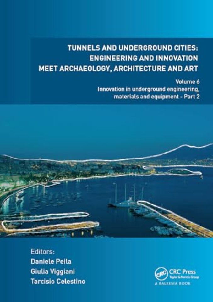 Tunnels and Underground Cities: Engineering and Innovation Meet Archaeology, Architecture and Art