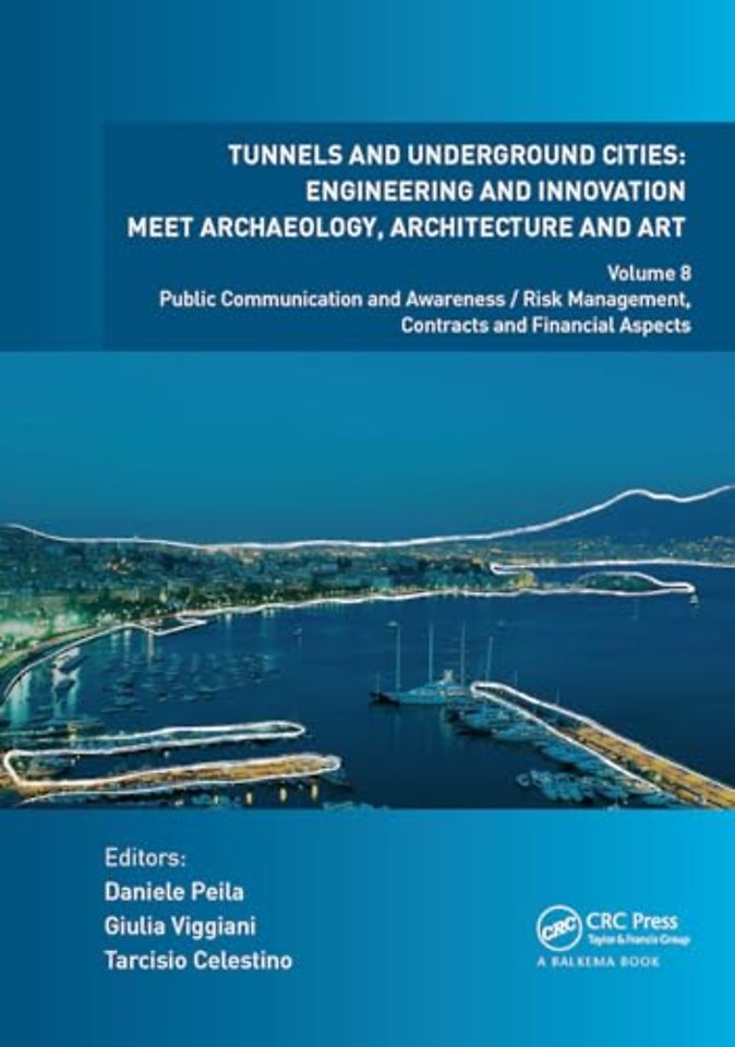 Tunnels and Underground Cities. Engineering and Innovation Meet Archaeology, Architecture and Art