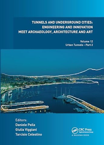 Tunnels and Underground Cities: Engineering and Innovation Meet Archaeology, Architecture and Art