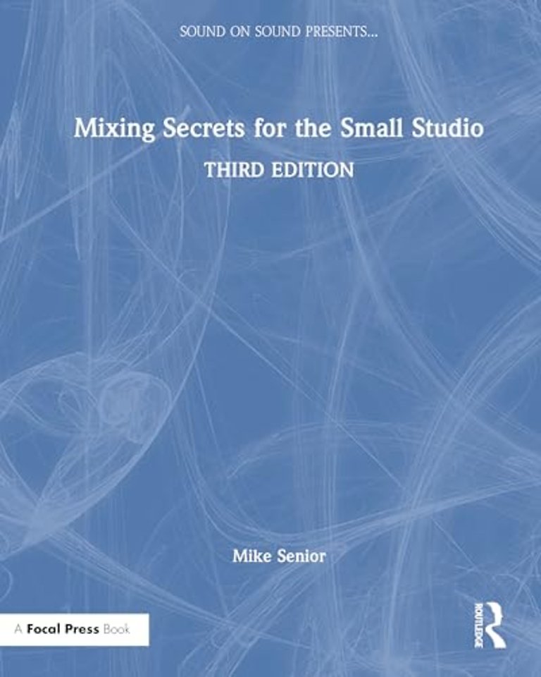 Mixing Secrets for the Small Studio