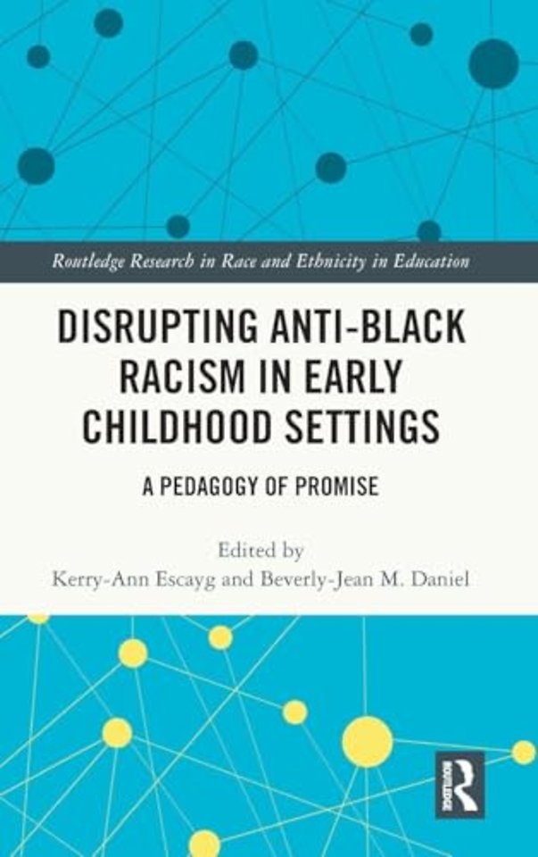 Disrupting Anti-Black Racism in Early Childhood Settings