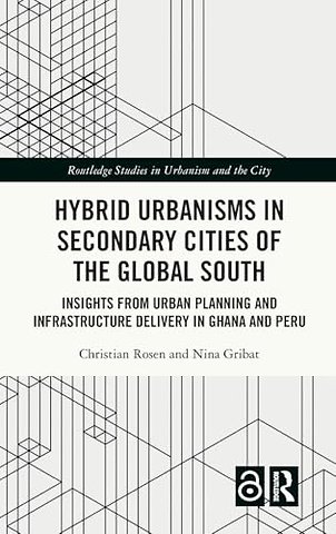 Hybrid Urbanisms in Secondary Cities of the Global South