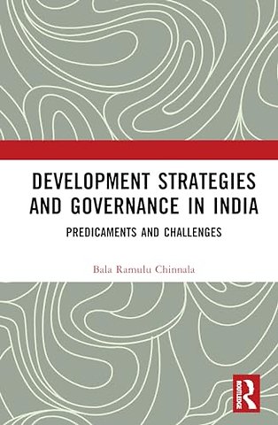 Development Strategies and Governance in India