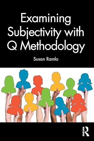 Examining Subjectivity with Q Methodology
