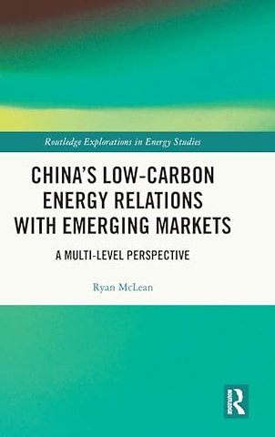 China’s Low-Carbon Energy Relations with Emerging Markets