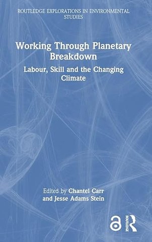 Working Through Planetary Breakdown