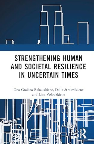 Strengthening Human and Societal Resilience in Uncertain Times