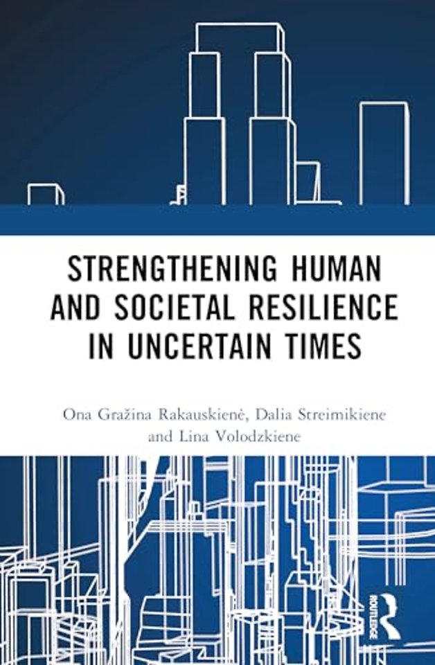 Strengthening Human and Societal Resilience in Uncertain Times