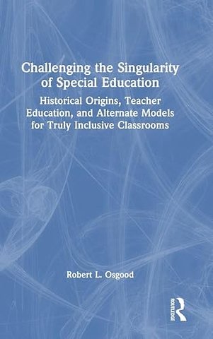 Challenging the Singularity of Special Education
