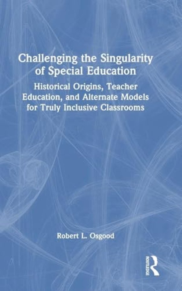 Challenging the Singularity of Special Education