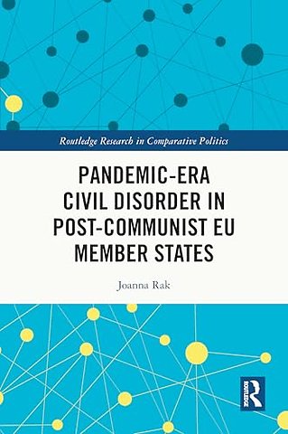 Pandemic-Era Civil Disorder in Post-Communist EU Member States