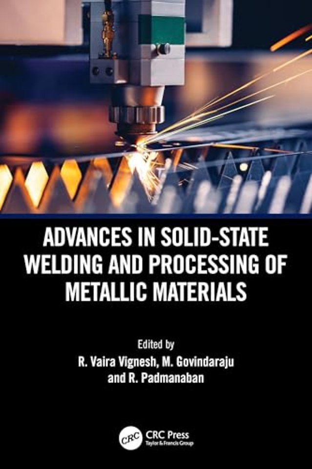 Advances in Solid-State Welding and Processing of Metallic Materials