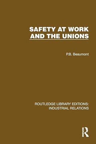Safety at Work and the Unions