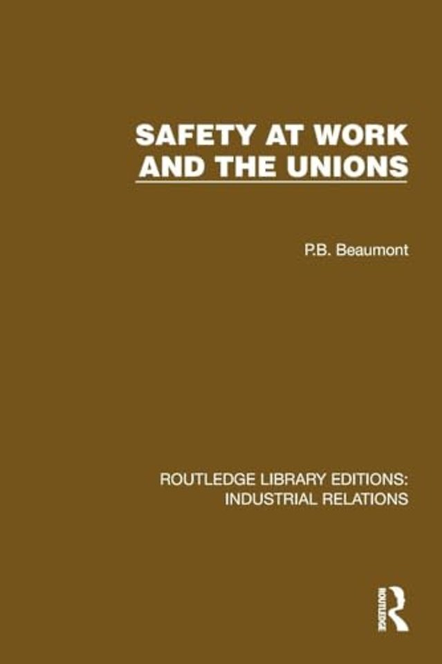 Safety at Work and the Unions