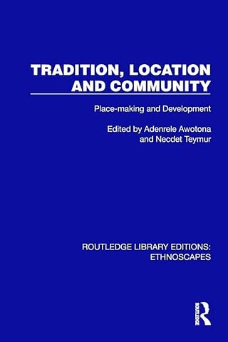 Tradition, Location and Community