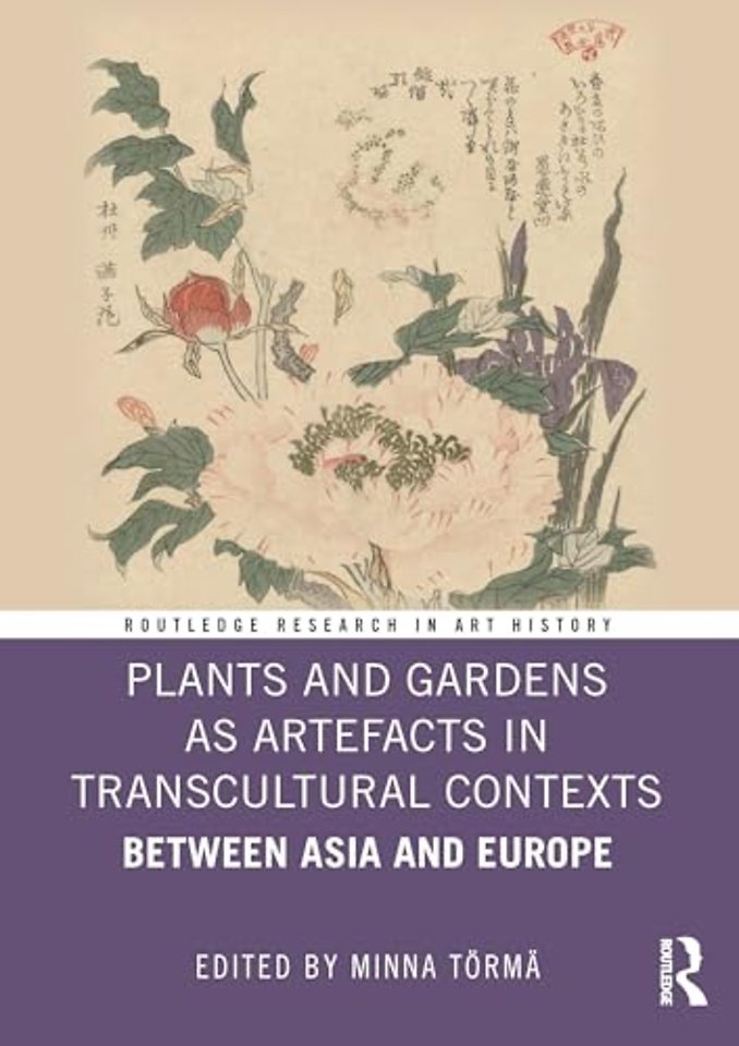 Plants and Gardens as Artefacts in Transcultural Contexts