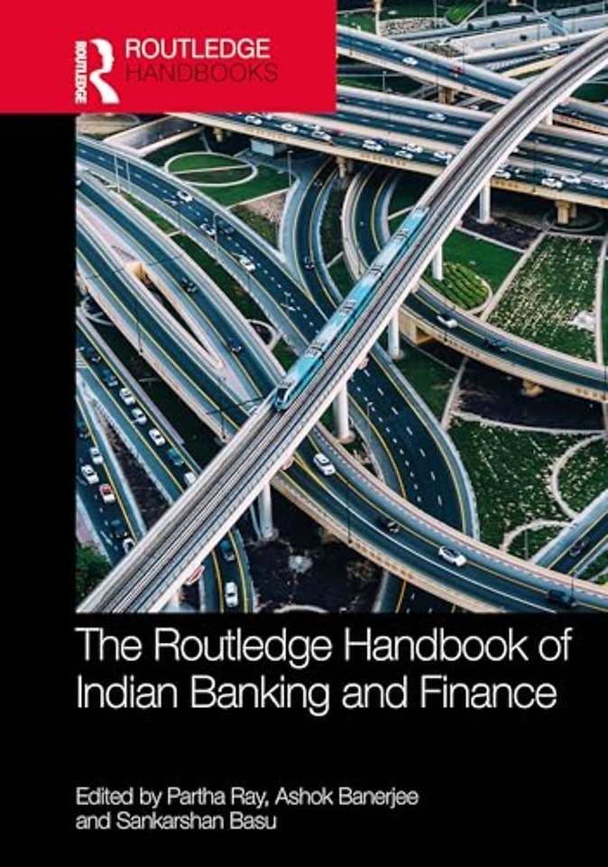 The Routledge Handbook of Indian Banking and Finance