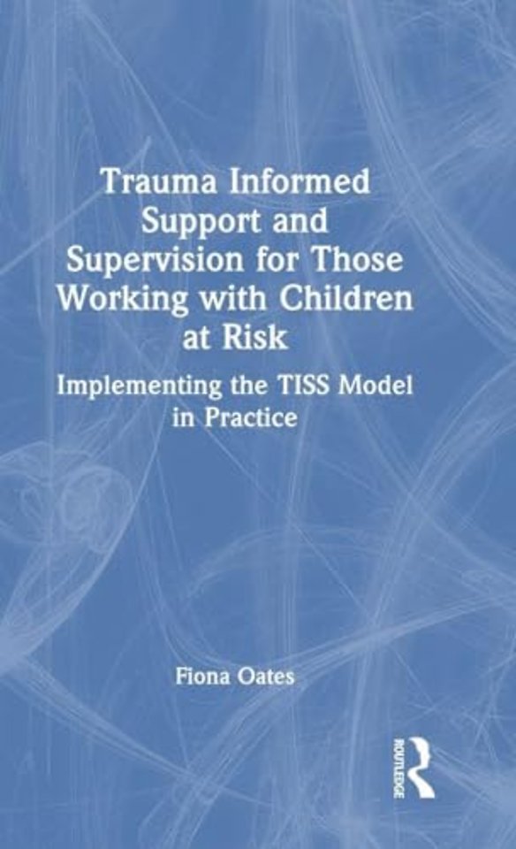 Trauma Informed Support and Supervision for Those Working with Children at Risk
